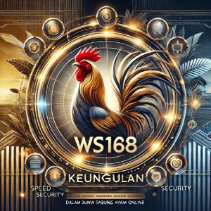 Keunggulan WS168 dalam Dunia Sabung Ayam Online